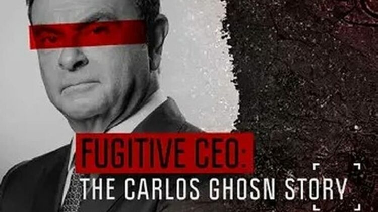 “Fugitive: The Curious Case of Carlos Ghosn” Now Playing on Netflix